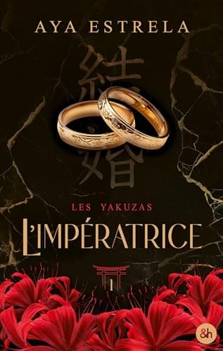 L'impératrice - Les Yakuzas T1: Par l'autrice phénomène de The Southgirl. Une dark romance dans l'univers des Yakuzas.