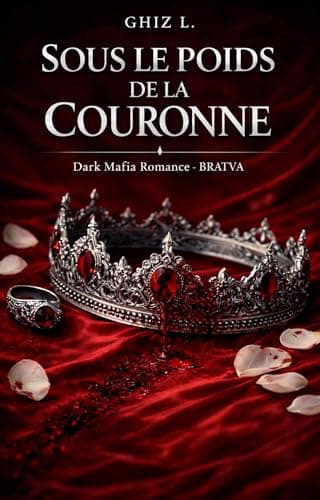 Sous le poids de la couronne: Dark Mafia Romance · BRATVA