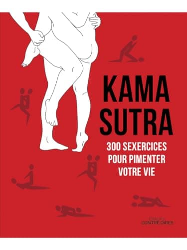 Kama Sutra - 300 sexercices pour pimenter votre vie