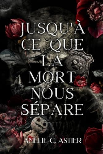 Jusqu'à ce que la mort nous sépare: Dark Romance MF Française